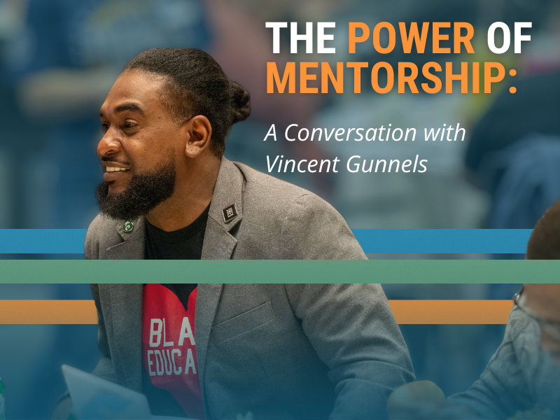 The Power of Mentorship: A Conversation with Vincent Gunnels - The ...